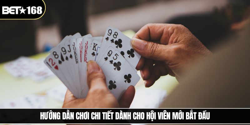 Hướng dẫn chơi chi tiết dành cho hội viên mới bắt đầu